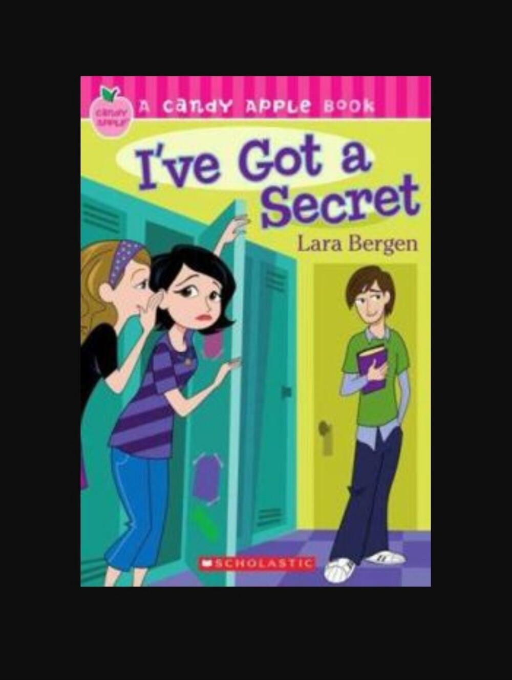 Candy Apple Book: I've Got a  Lara Bergen Scholastic Paperback